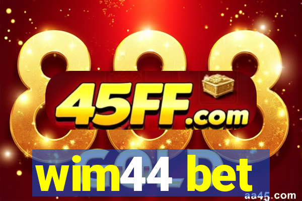 wim44 bet